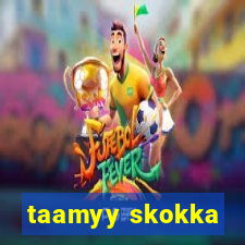 taamyy skokka